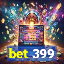 bet 399